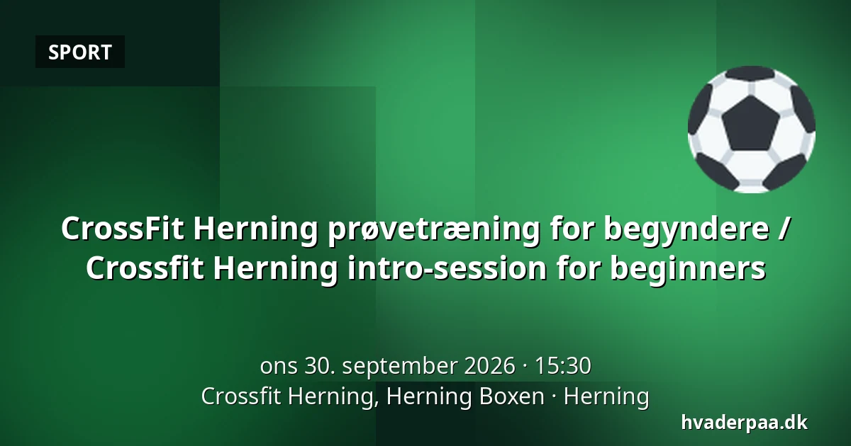CrossFit Herning prøvetræning for begyndere / Crossfit Herning intro-session for beginners · Crossfit Herning, Herning Boxen, Herning