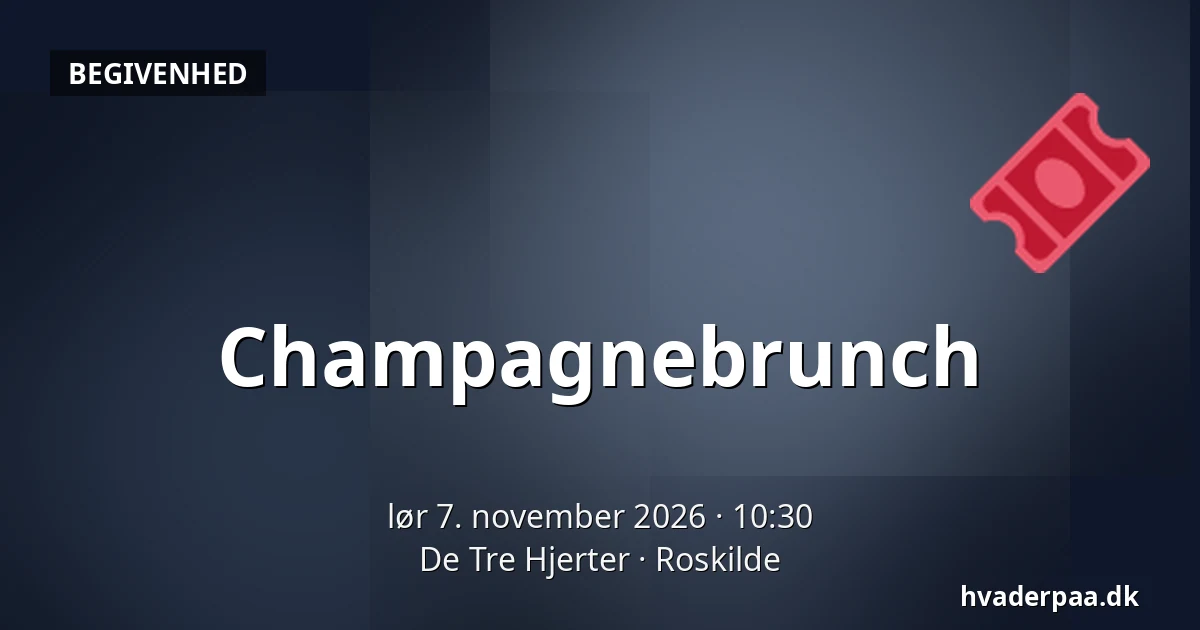 Champagnebrunch · De Tre Hjerter, Roskilde