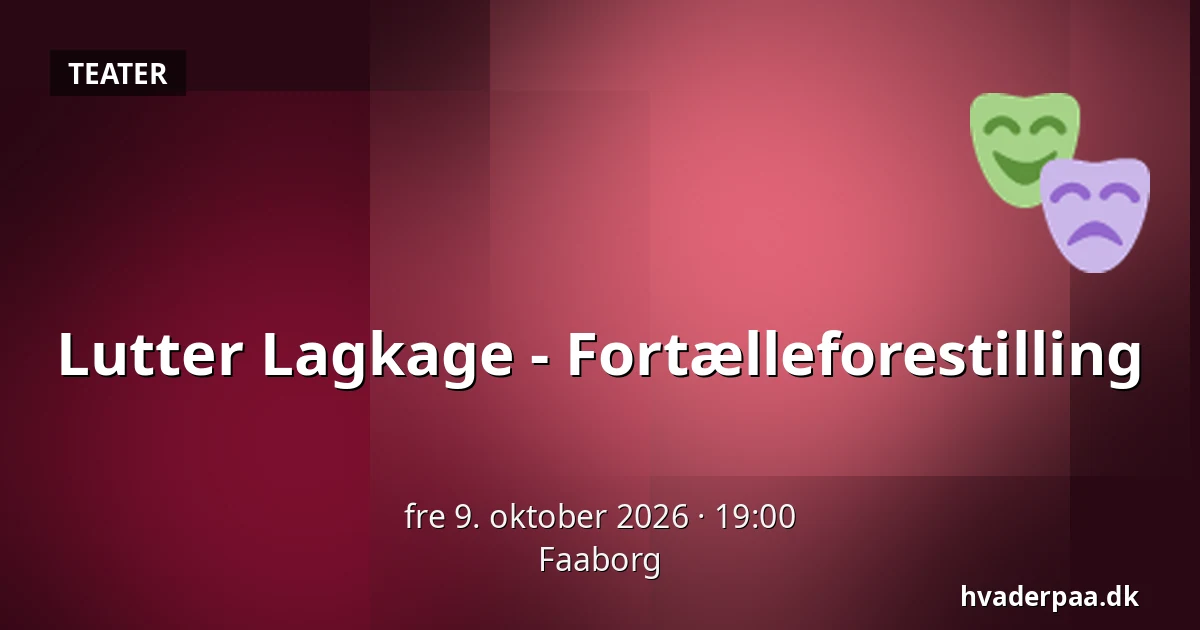 Lutter Lagkage - Fortælleforestilling · Faaborg