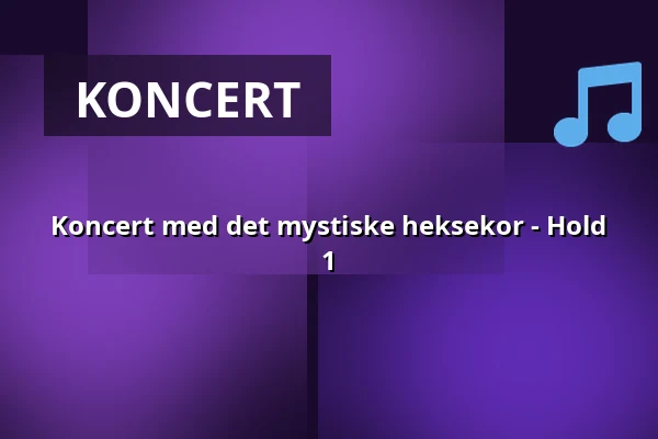 Koncert med det mystiske heksekor - Hold 1 · Gråbrødre Klosterkirke, Odense