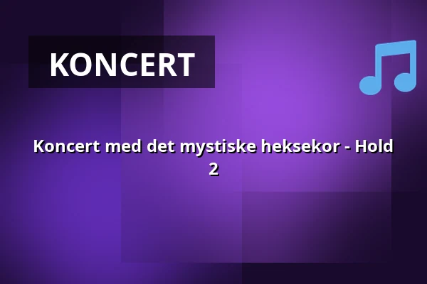 Koncert med det mystiske heksekor - Hold 2 · Gråbrødre Klosterkirke, Odense