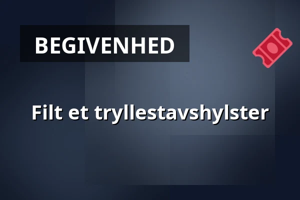 Filt et tryllestavshylster · TID - Museum for Odense, Odense
