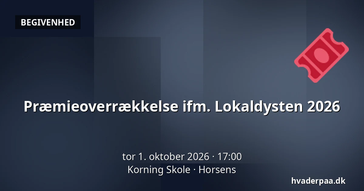 Præmieoverrækkelse ifm. Lokaldysten 2026 · Korning Skole, Horsens