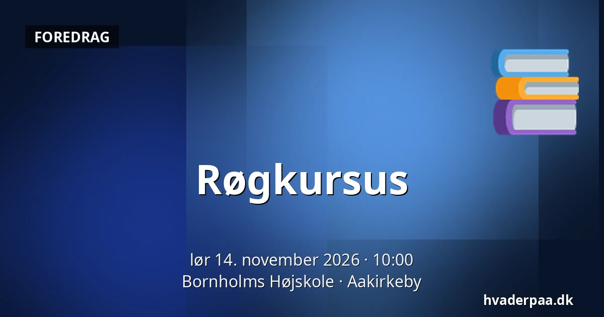 Røgkursus · Bornholms Højskole, Aakirkeby