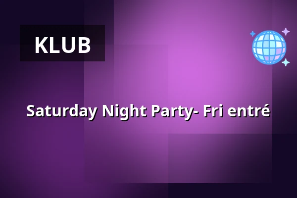Saturday Night Party- Fri entré · 28 Live, Roskilde
