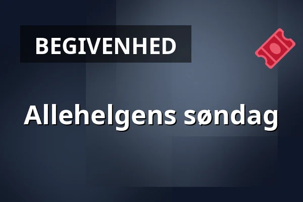 Allehelgens søndag · Holmens Kirke, København