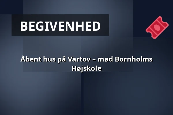 Åbent hus på Vartov – mød Bornholms Højskole · Vartov, København