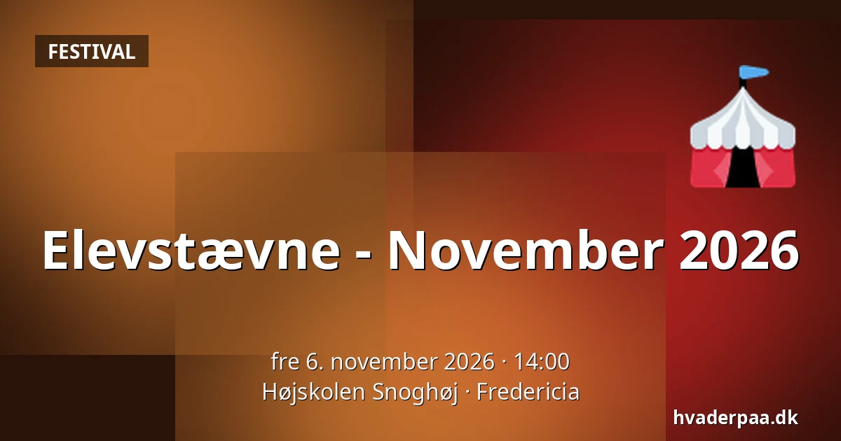 Elevstævne - November 2026 · Højskolen Snoghøj, Fredericia