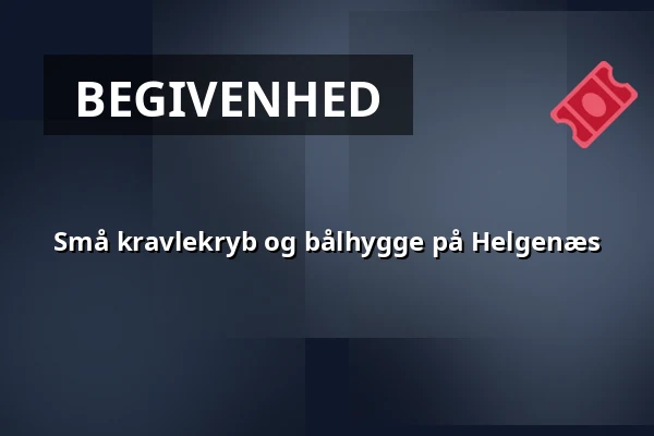 Små kravlekryb og bålhygge på Helgenæs · Knebel