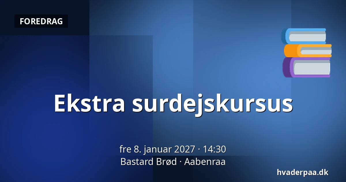 Ekstra surdejskursus · Bastard Brød, Aabenraa