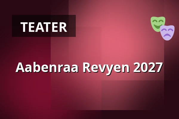 Aabenraa Revyen 2027 · Ung Aabenraa, Aabenraa
