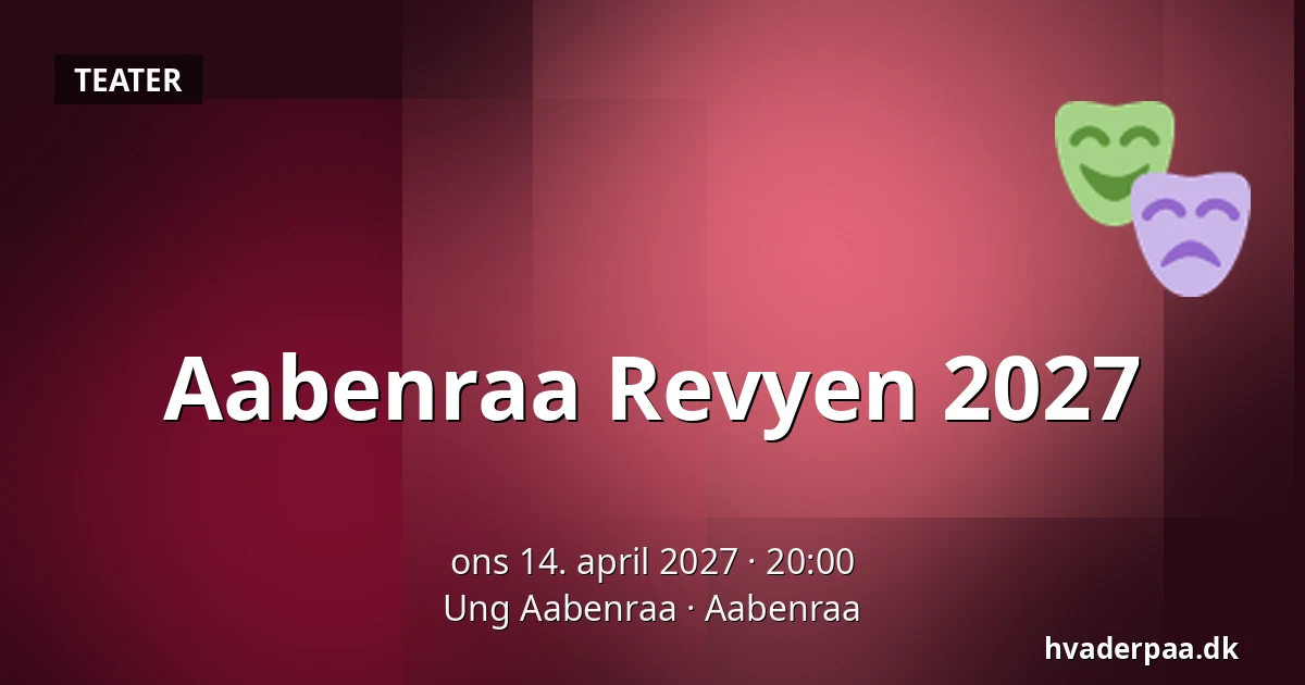 Aabenraa Revyen 2027 · Ung Aabenraa, Aabenraa