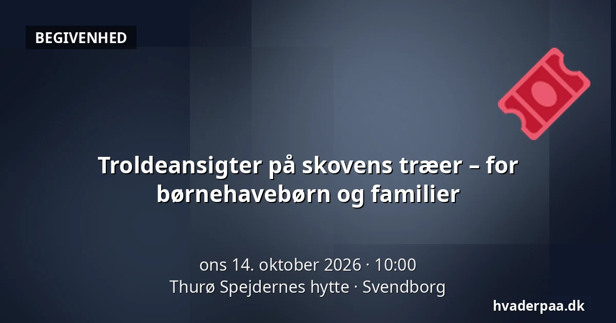Troldeansigter på skovens træer – for børnehavebørn og familier · Thurø Spejdernes hytte, Svendborg