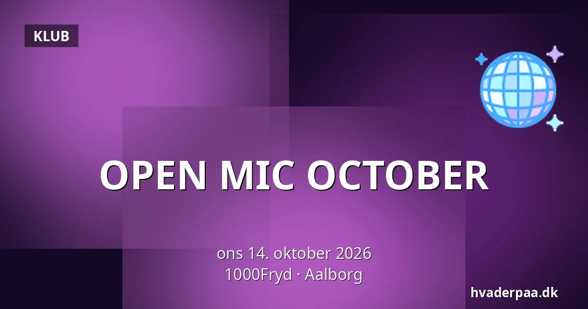 OPEN MIC OCTOBER · 1000Fryd, Aalborg