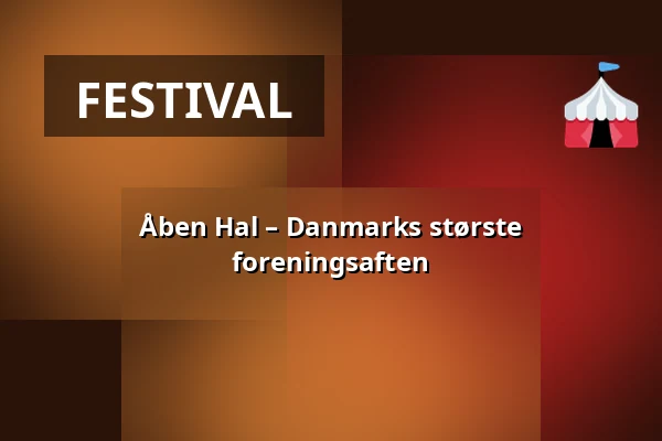 Åben Hal – Danmarks største foreningsaften · Bjerringbro Idræts & Kulturcenter, Bjerringbro