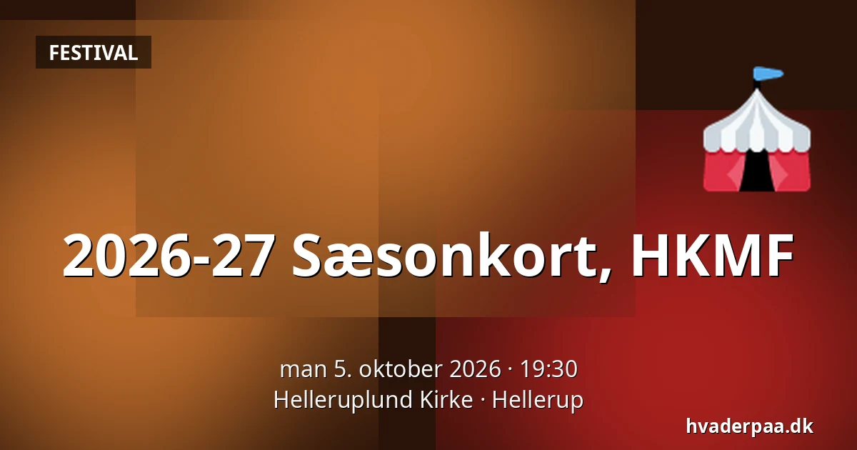 2026-27 Sæsonkort, HKMF · Helleruplund Kirke, Hellerup