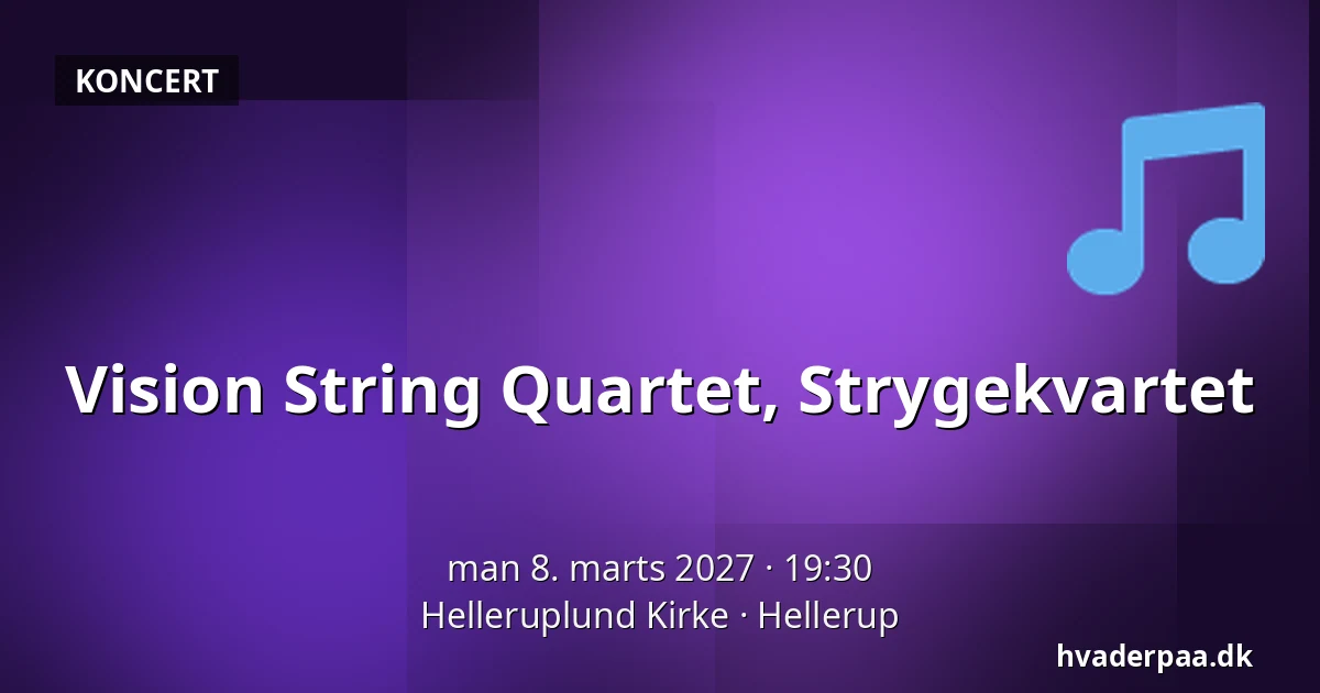 Vision String Quartet, Strygekvartet · Helleruplund Kirke, Hellerup