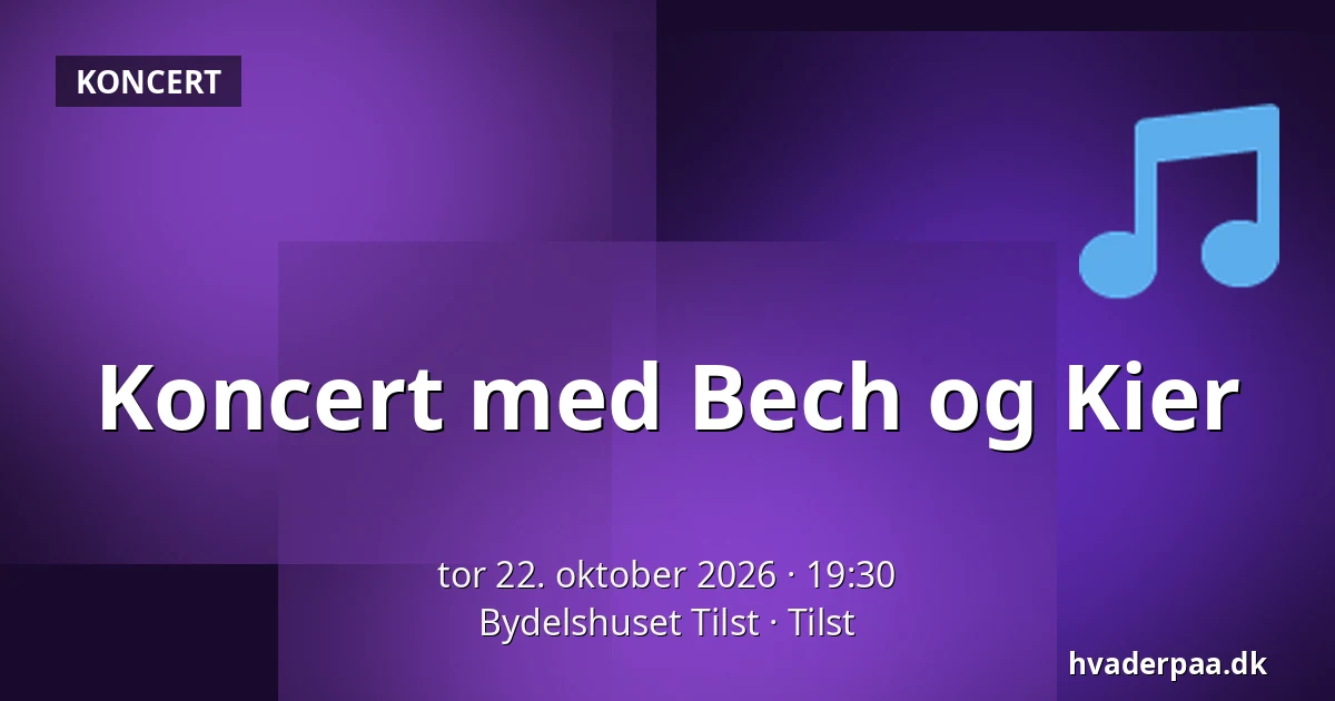 Koncert med Bech og Kier · Bydelshuset Tilst, Tilst