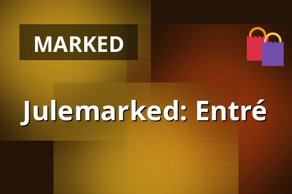 Julemarked: Entré · Slagteriet, Holstebro