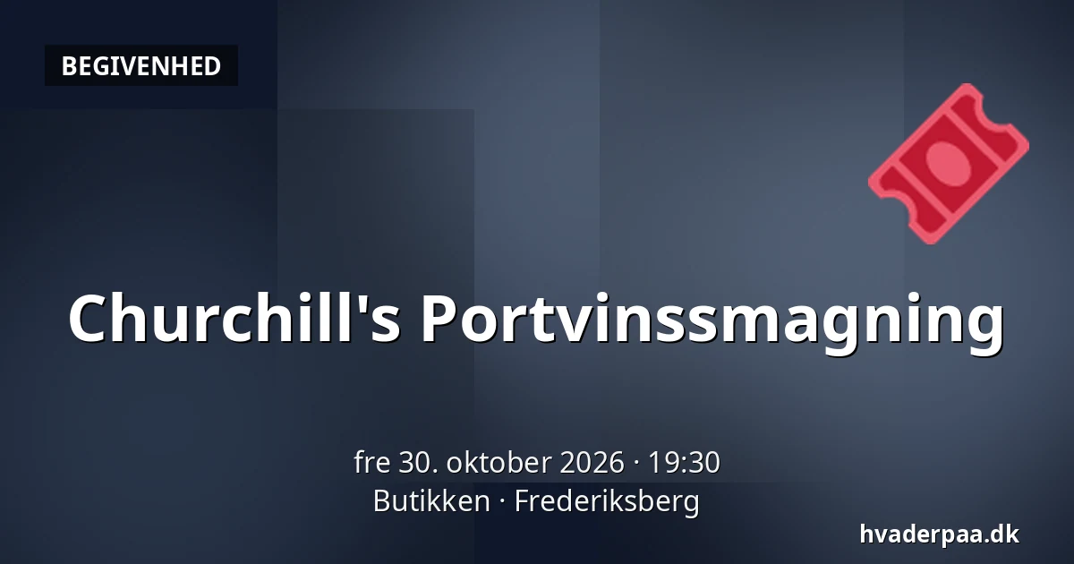 Churchill's Portvinssmagning · Butikken, Frederiksberg