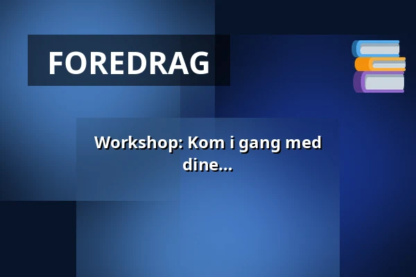 Workshop: Kom i gang med slægtsforskningen - få hjælp til at finde dine rødder · Esbjerg Byhistoriske Arkiv, Torvegade 47, Esbjerg