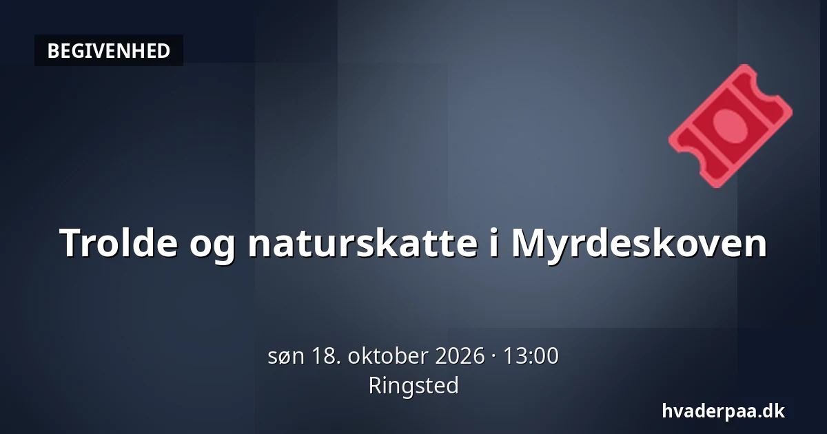 Trolde og naturskatte i Myrdeskoven · Ringsted