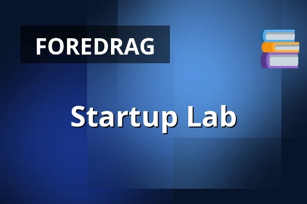 Startup Lab · Science City Lyngby, Lyngby