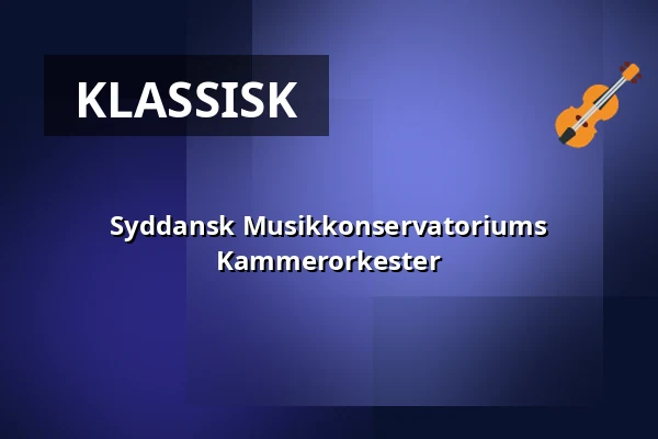 Syddansk Musikkonservatoriums Kammerorkester · Syddansk Musikkonservatorium, Esbjerg