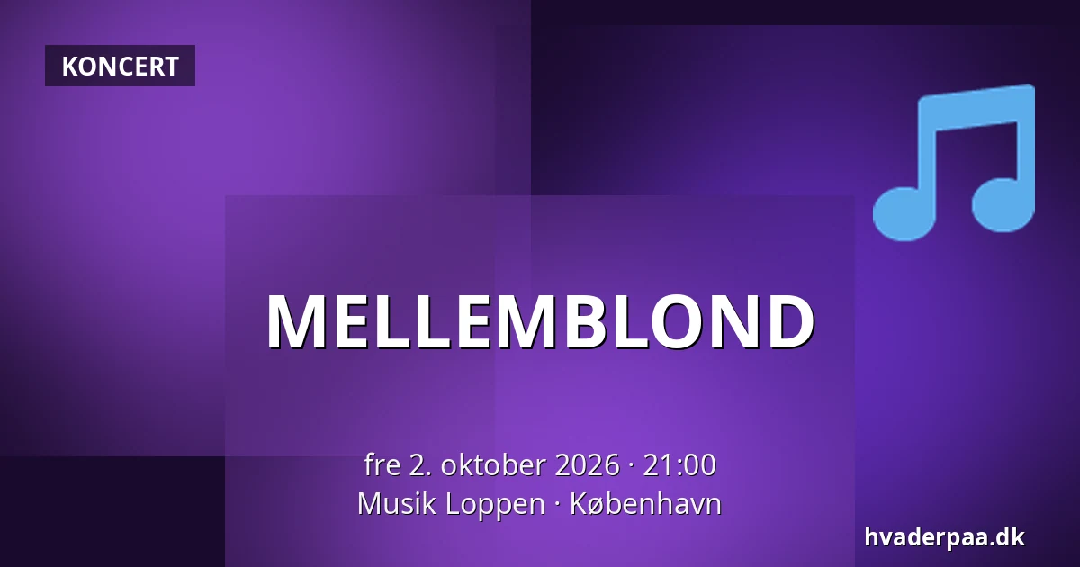 MELLEMBLOND — Musik Loppen, København
