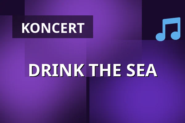 DRINK THE SEA — Musik Loppen, København
