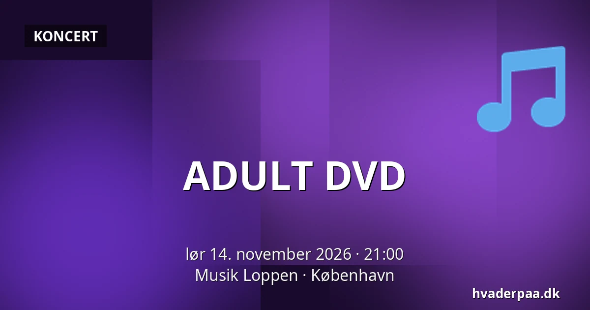 ADULT DVD — Musik Loppen, København