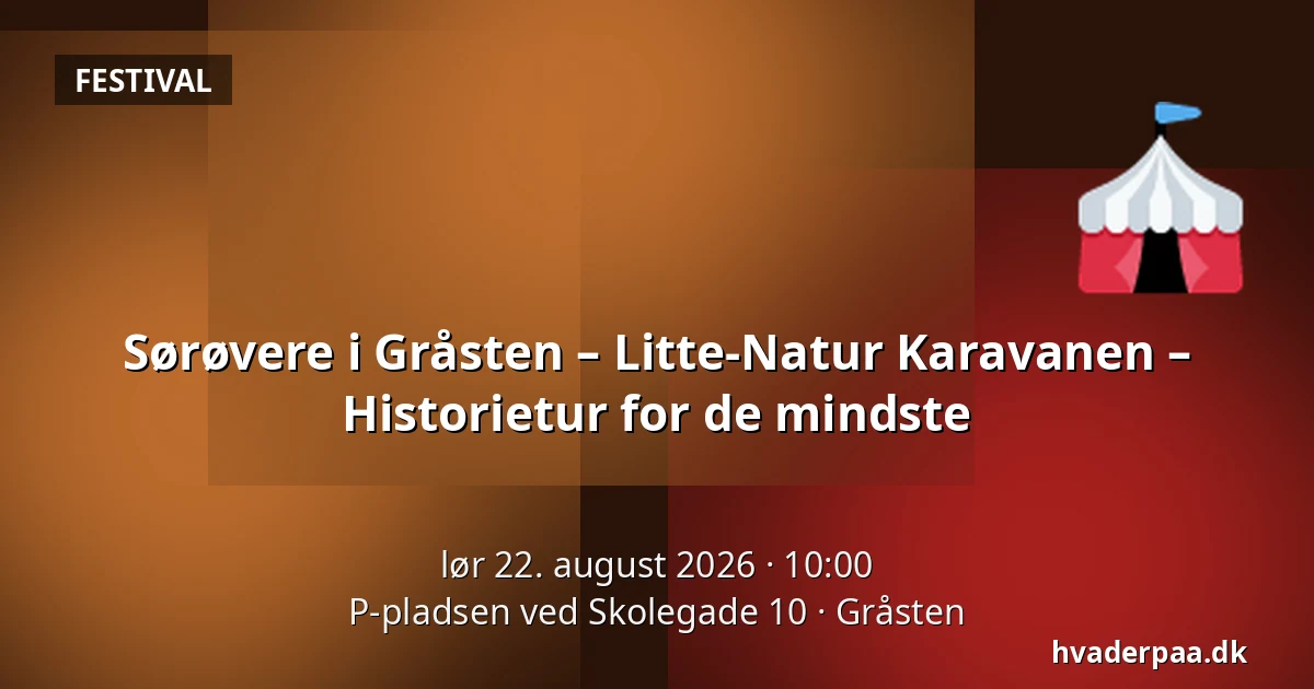Sørøvere  i Gråsten – Litte-Natur Karavanen – Historietur for de mindste — P-pladsen ved Skolegade 10, Gråsten