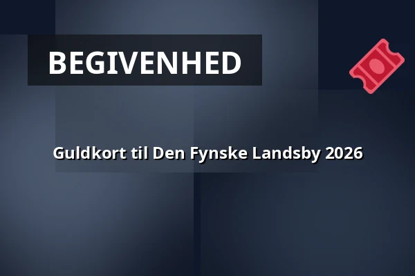 Guldkort til Den Fynske Landsby 2026 — Den Fynske Landsby, Odense