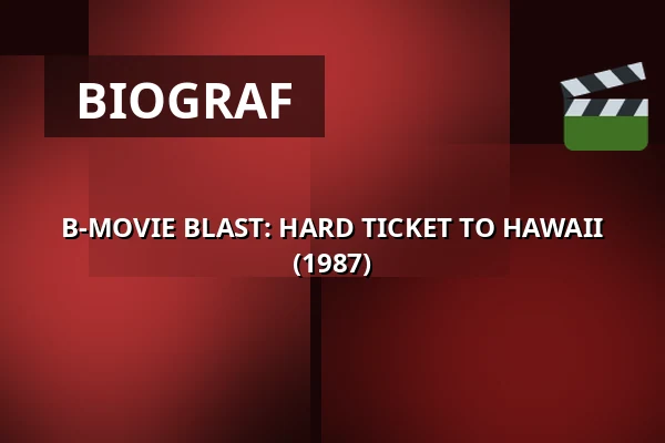 B-MOVIE BLAST: HARD TICKET TO HAWAII (1987) — 1000Fryd, Aalborg