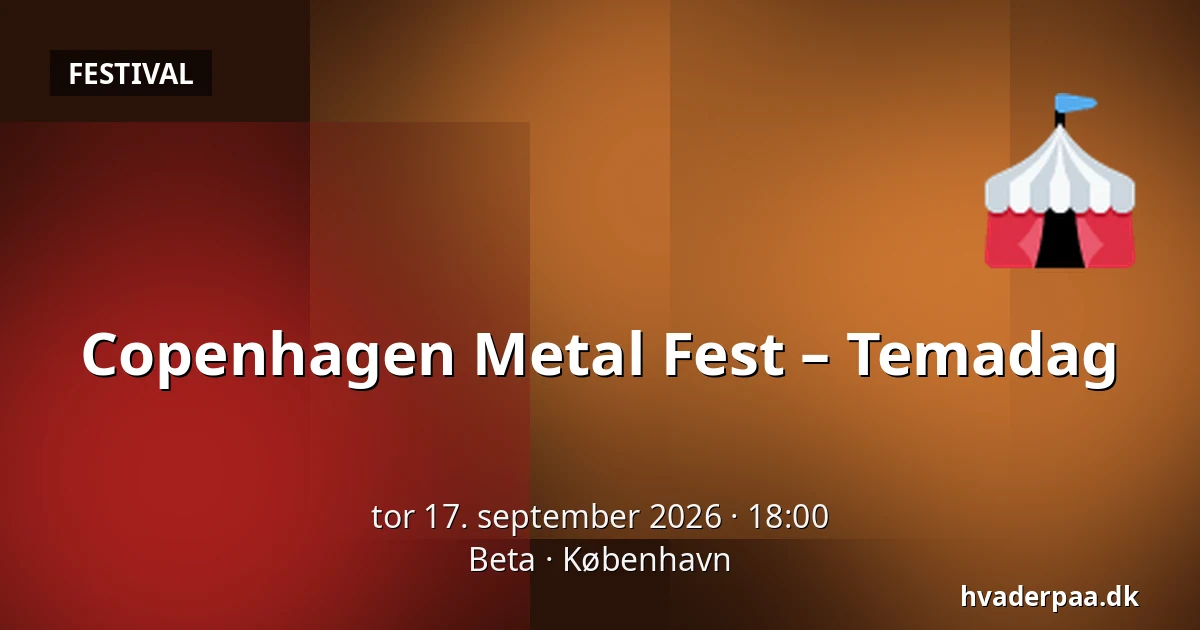 Copenhagen Metal Fest – Temadag — Beta, København