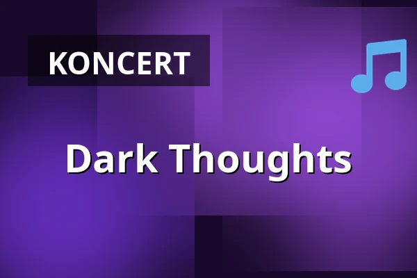 Dark Thoughts — Beta, København