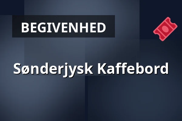 Sønderjysk Kaffebord — Gram Slot, Gram