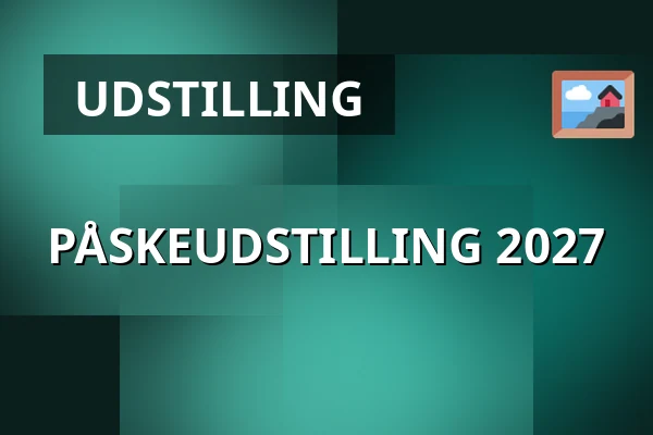 PÅSKEUDSTILLING 2027 — Kunstpunkt, Augustenborg