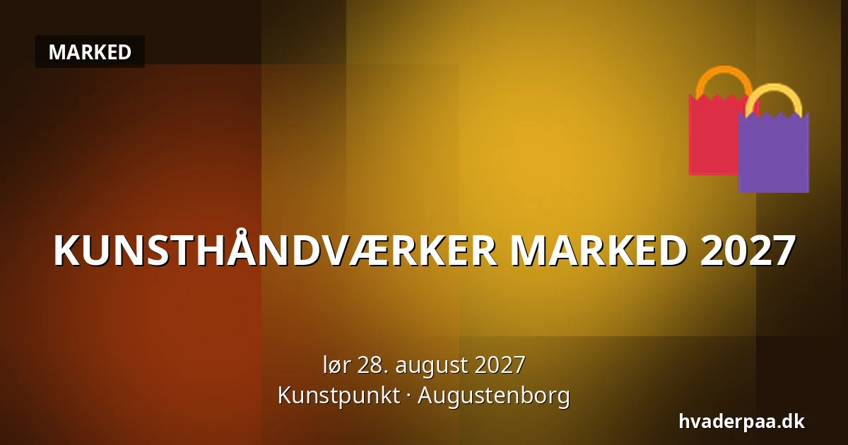 KUNSTHÅNDVÆRKER MARKED 2027 — Kunstpunkt, Augustenborg