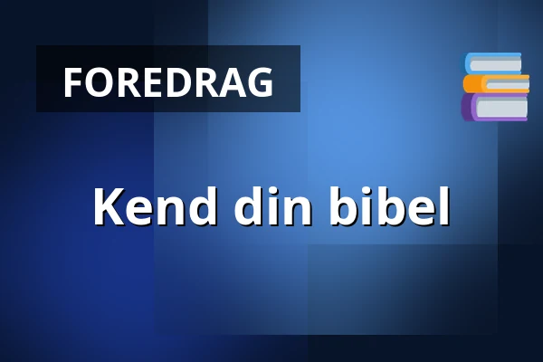 Kend din bibel — Nørrelandskirken, holstebro, Holstebro