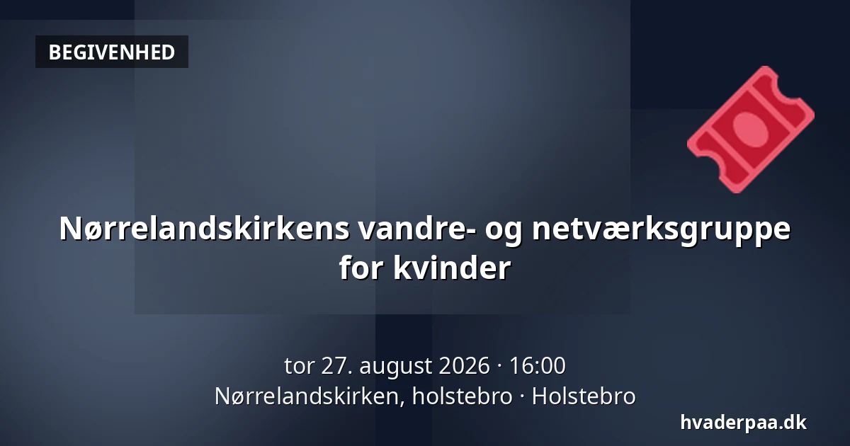 Nørrelandskirkens vandre- og netværksgruppe for kvinder — Nørrelandskirken, holstebro, Holstebro