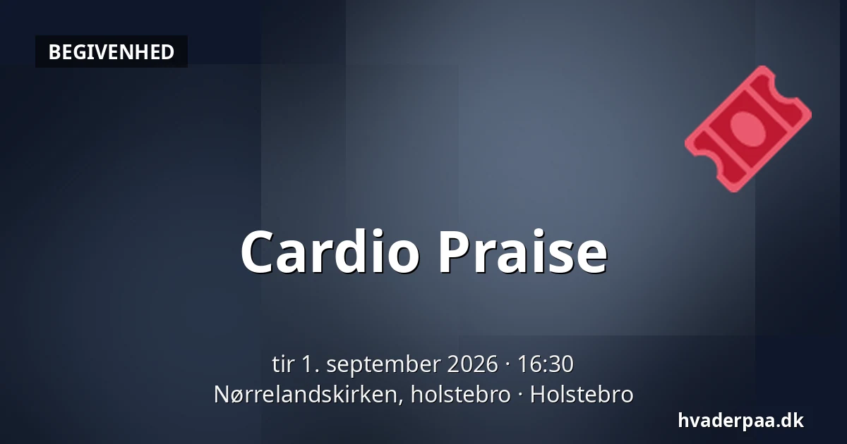 Cardio Praise — Nørrelandskirken, holstebro, Holstebro