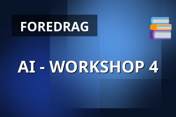 AI - WORKSHOP 4 — Frivilligcenter Lemvig, Lemvig