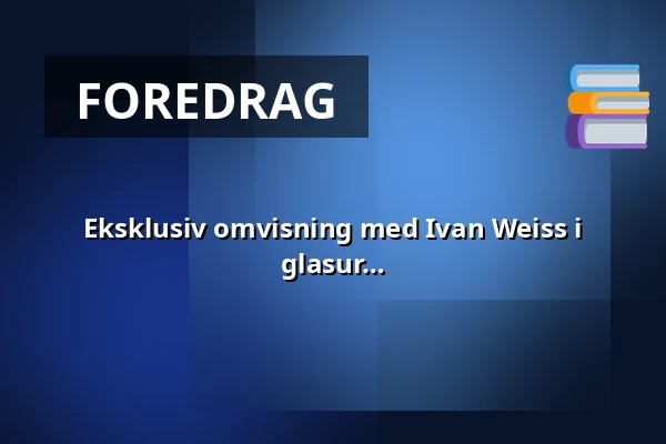 Eksklusiv omvisning med Ivan Weiss i Udstillingen Ivan Weiss. Ler, pensel og glasur — CLAY Keramikmuseum, Middelfart