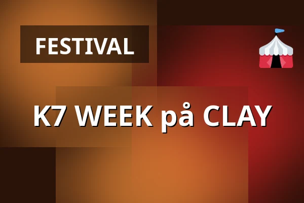K7 WEEK på CLAY — CLAY Keramikmuseum, Middelfart