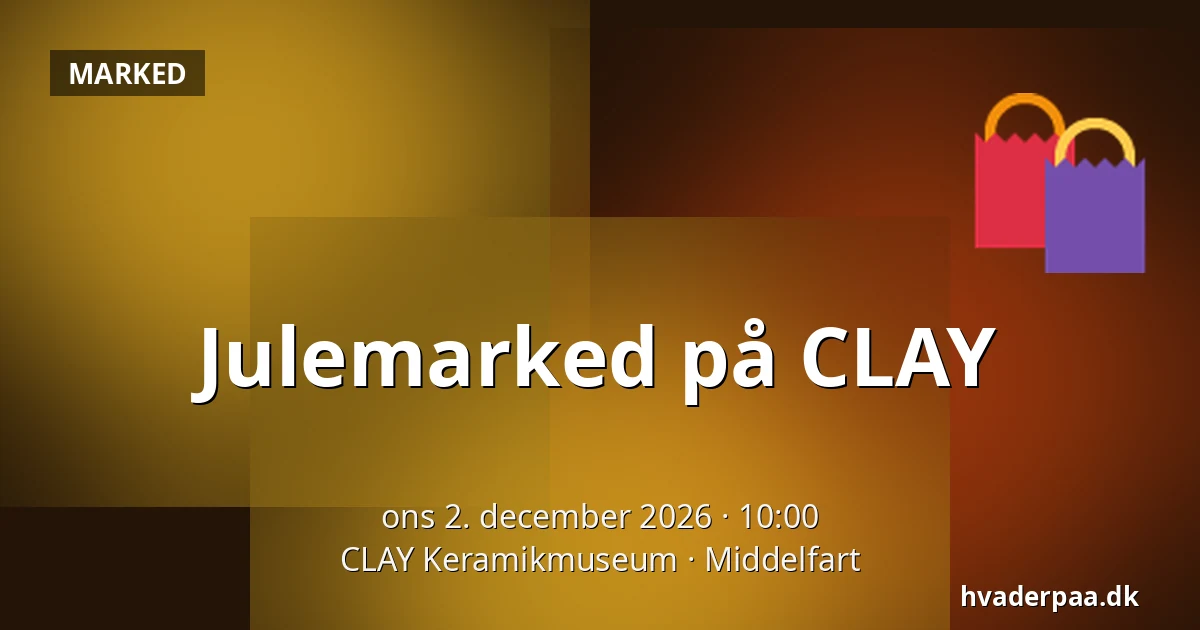 Julemarked på CLAY — CLAY Keramikmuseum, Middelfart