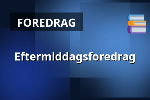 Eftermiddagsforedrag — Holmens Kirke, København