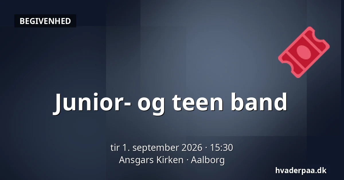 Junior- og teen band — Ansgars Kirken, Aalborg