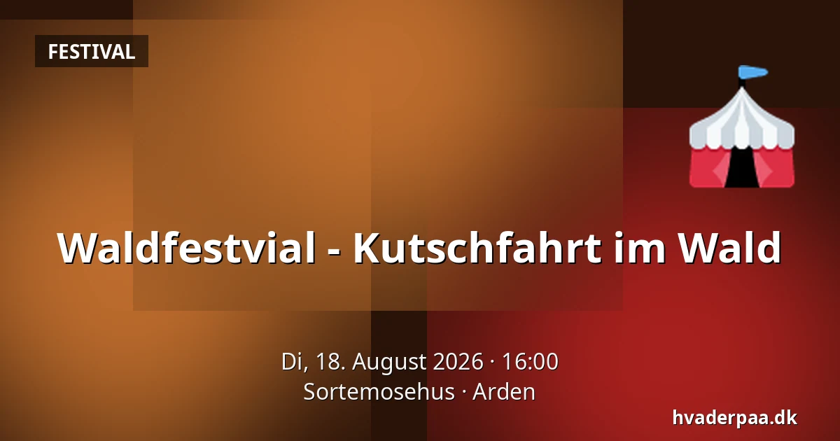 Waldfestvial - Kutschfahrt im Wald — Sortemosehus, Arden