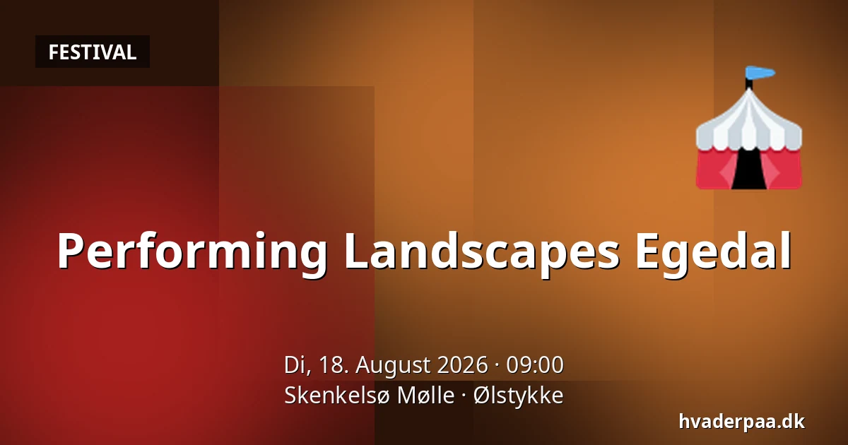 Performing Landscapes Egedal — Skenkelsø Mølle, Ølstykke